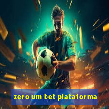 zero um bet plataforma